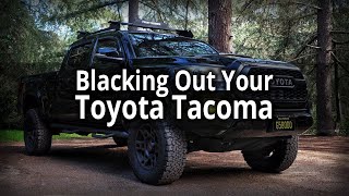 Ultimate Guide To Blacking Out Your Toyota Tacoma by Empyre Off-Road 14,287 views 2 years ago 4 minutes, 46 seconds