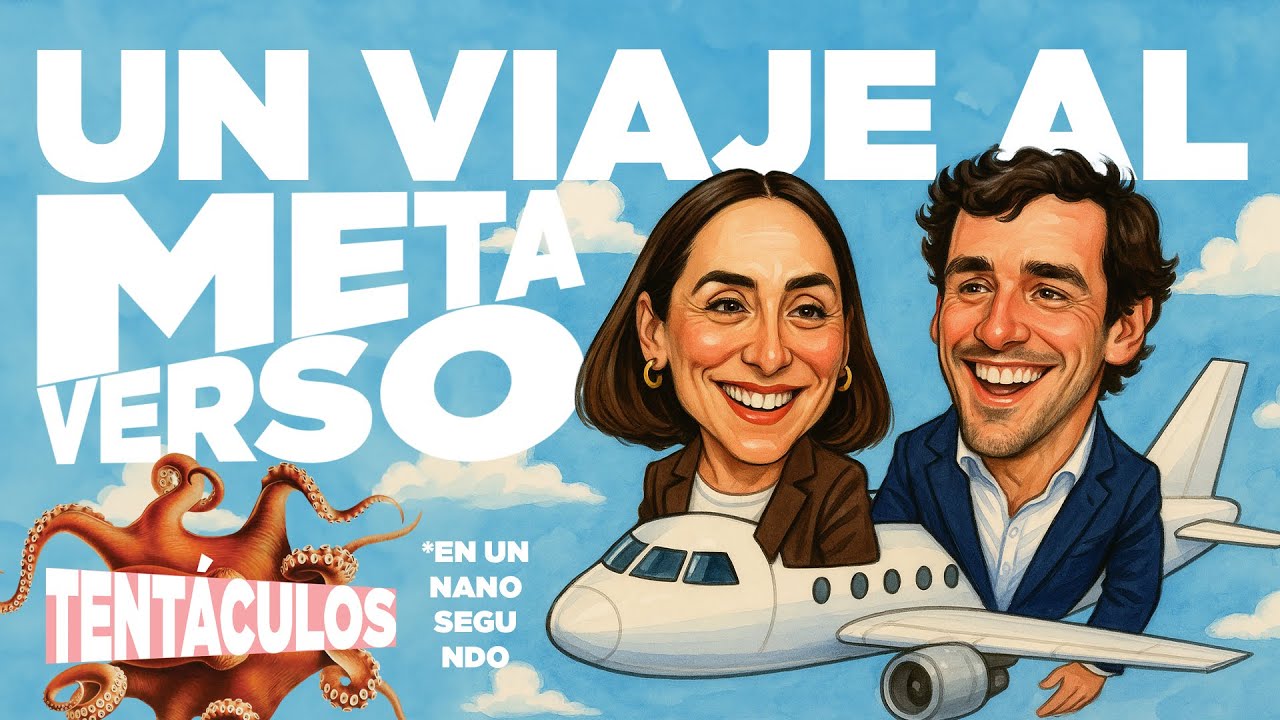 UN VIAJE AL METAVERSO EN TENTÁCULOS | 17