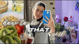 how to be THAT GIRL 🍶✩‧₊˚ + vlog