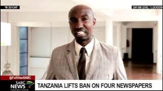 Tanzanian President Samia Suluhu lifts a ban on four newspapers shut down under Magufuli's regime