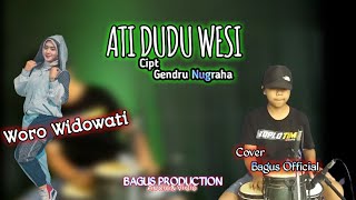 ATI DUDU WESI|Woro Widowati(Cover)Bagus ||Koplo Version