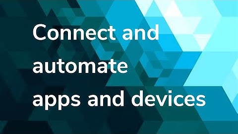 How to connect services on IFTTT - the low-code, no-code solution for integration