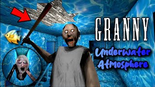 Granny Version 1.8.1 in Underwater Atmosphere Mod Full Gameplay | Granny v1.8.1