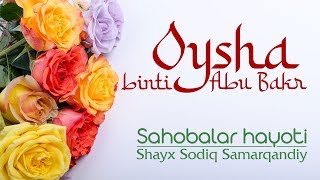 Oysha binti Abu Bakr | 3 | Sahobalar hayoti