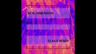 Imagination - New Dimension (Flaky Remix)