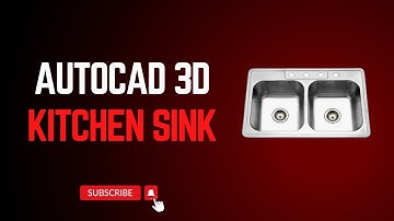 AutoCAD 3D Modeling of Kitchen Sink