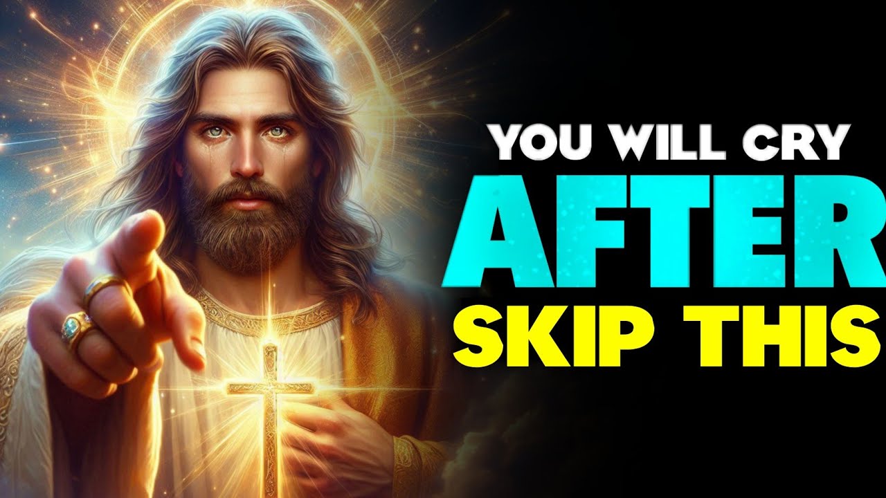God Says: YOU WILL CRY AFTER SKIP THIS! | God Message Today | Gods Message Now | God Helps✝️