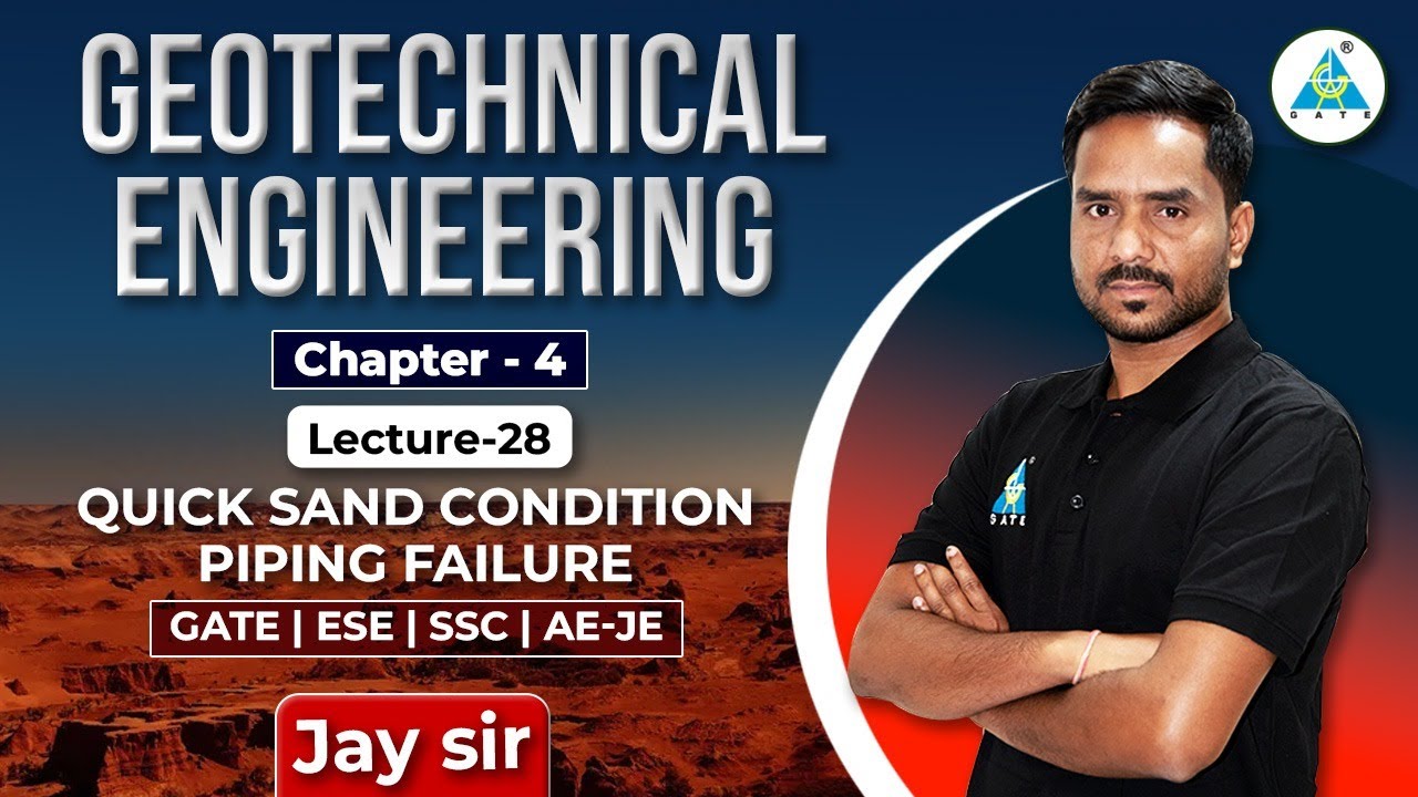 Chapter 4 | Lecture-28 | QUICK SAND CONDITION PIPING FAILURE by Jay Sir 