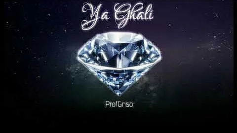 ProfGnso - Ya Ghali (Audio Lyrics)