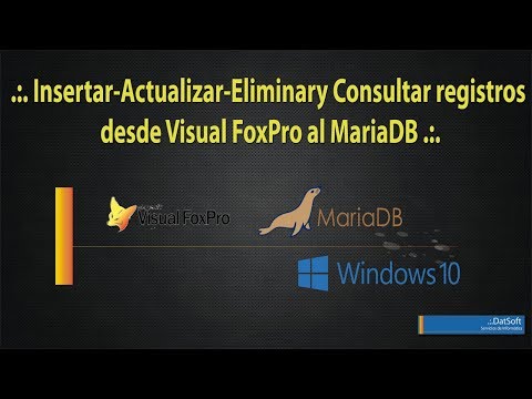 .:. Insertar-Actualizar-Eliminar y Consultar registros desde Visual FoxPro al MariaDB .:.