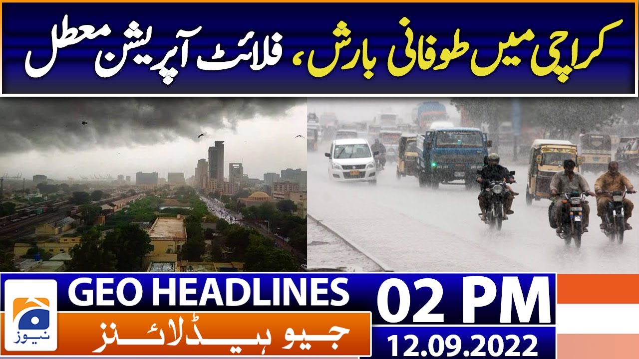 Geo News Headlines 2 PM - Torrential rain in Karachi - 11 September ...