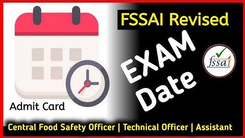 FSSAI Revised Exam Date | Admit Card | CFSO /Technical Officer and Assistant Exam Date