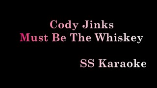 Miniatura de "Cody Jinks   Must be the Whiskey (Karaoke Version)"