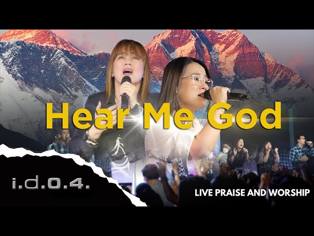 HEAR ME GOD - I.D.O.4. (Official Video) Live Praise and Worship with Lyrics class=