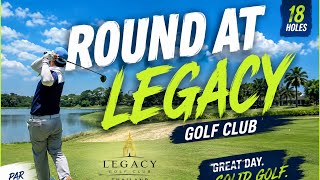 The Round That Could’ve Been Under Par… | The Legacy Golf Club