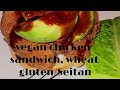 Fried Vegan Chicken Sandwich Recipe, Wheat Gluten Seitan