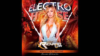 🤑 Electro House Produciones Richard Coa Dj Sebastian El Creativo 🤑