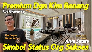 Rumah Sultan Alam Sutera! The Gramercy, Dengan Spek Premium di Kawasan Utama Alam Sutera