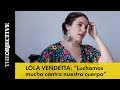 Lola vendetta perd 10 kilos y no era suficiente nunca es suficiente