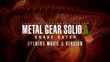 METAL GEAR SOLID Δ: SNAKE EATER - OPENING MOVIE Δ Version (ノンクレジット版：4K) | KONAMI