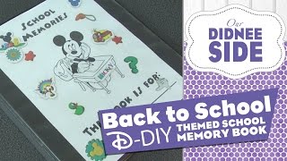 BACK TO SCHOOL - DISNEY DIYs - School Memories Book