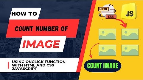 How To Count Number of Image on webpage using Html Css javascript 🚀