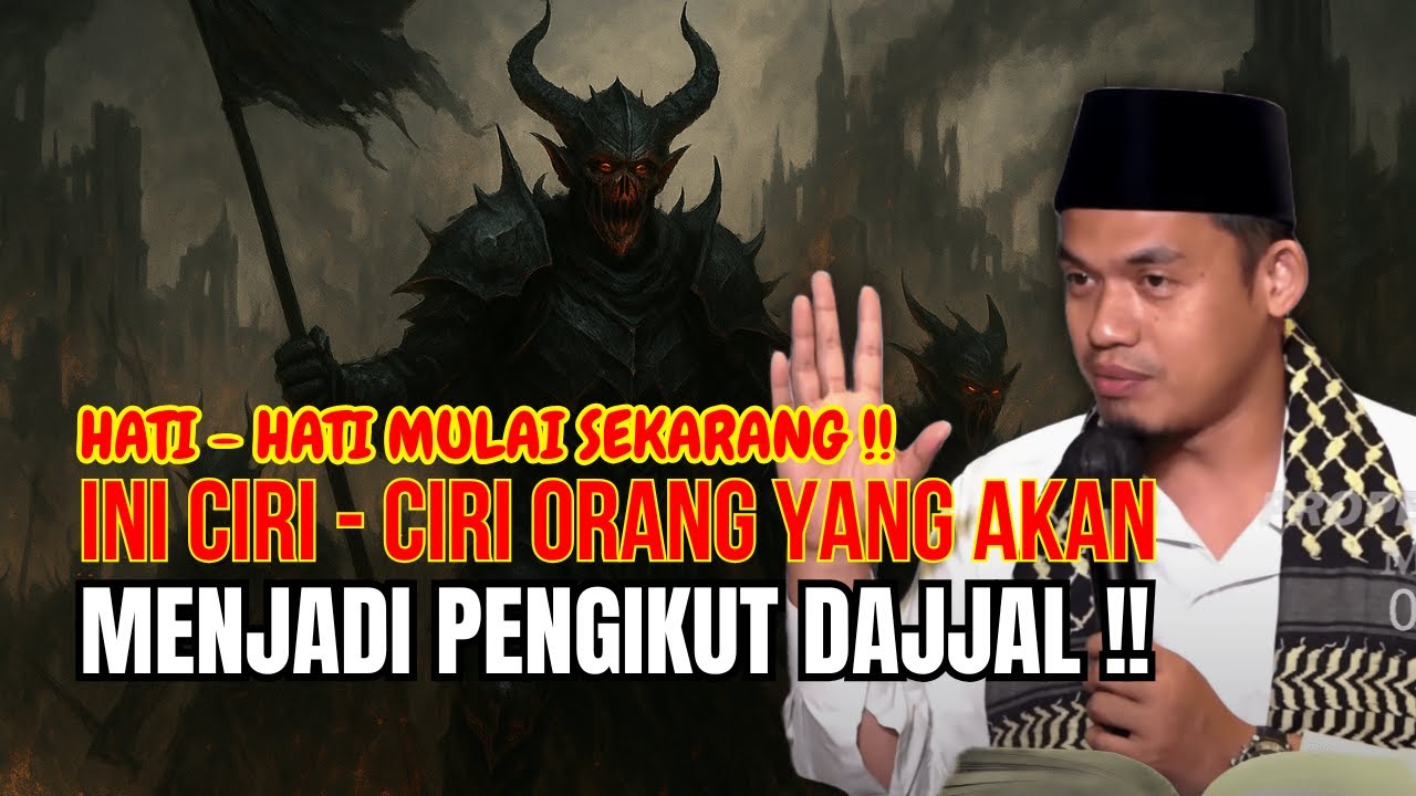 HATI HATI MULAI SEKARANG‼️INI CIRI PARA PENGIKUT DAJJAL - BUYA ARRAZY HASYIM
