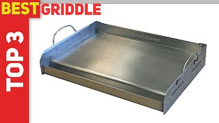 Best Griddle 2022  Top 3 Best Griddle