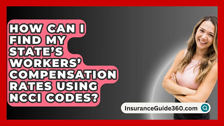 How Can I Find My State’s Workers’ Compensation Rates Using NCCI Codes? -  InsuranceGuide360.com