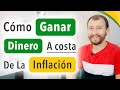 Cómo Ganar Dinero A Costa De La Inflación