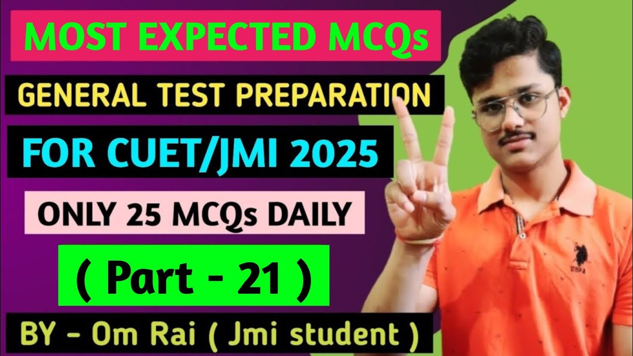 (Part-21) GENERAL APTITUDE TEST CUET 2025 | STATIC GK MOST EXPECTED MCQ ...