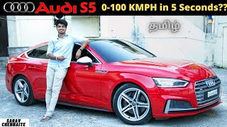 AUDI S5 SPORTBACK | FASTEST 0-100 KMPH !!! | Detailed Tamil Review