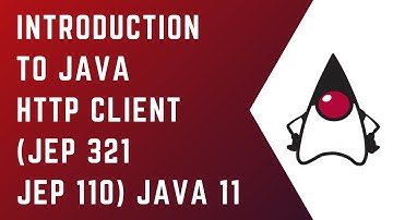 Introduction to Java Http Client in Java 11 (JEP 321 - 110) | Core Java | Tutorial | Java
