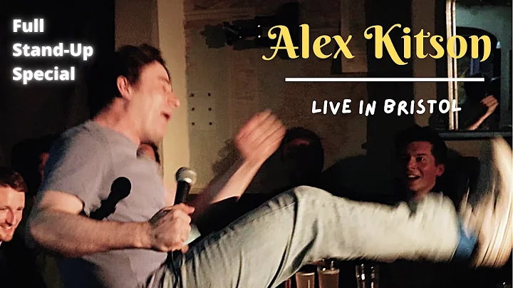 Alex Kitson: Live in Bristol - FULL COMEDY SPECIAL