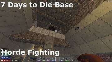 7 Days To Die PvP Horde Fighting Base