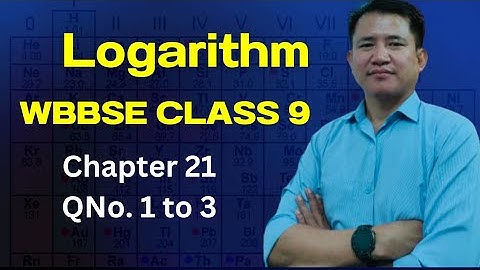 Logarithm | wbbse class 9 maths chapter 21 | Question 1 -3