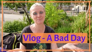 A Bad Day & A Chaotic Vlog #vlog