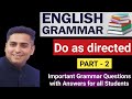 English Grammar ll Do as directed ll Part - 2 ll uses of unless, if , so.......that , too...to ll 
