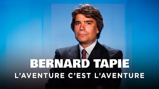 Bernard Tapie  L'aventure c'est l'aventure  Un jour, un destin  Documentaire complet