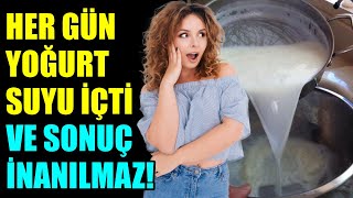 HER GÜN YOĞURT SUYU İÇTİ VE SONUÇLAR İNANILMAZ! Resimi