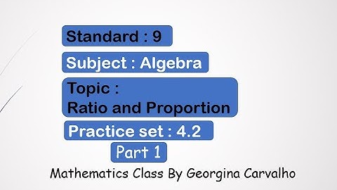 Ratio and Proportion Practice set 4.2#Std9Algebra