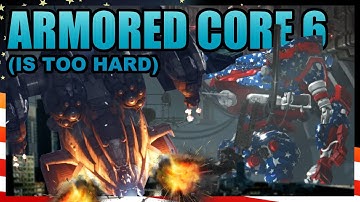 Armored Core 6 Is Too Hard