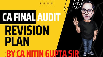CA Final Audit Revision Plan By CA Nitin Gupta Sir