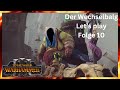 Let's play der Wechselbalg/Total War Warhammer 3/Folge 10/Deutsch