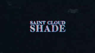 Watch Saint Cloud Shade video