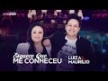 Luiza e maurlio  esquece que me conheceu  dvd luiza e maurlio ao vivo luizaemaurilioaovivo