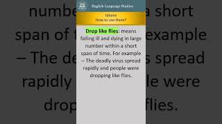 Idioms, 'Drop like flies' #englishlanguagestudies #englishlanguage #englishidiom
