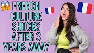 FRENCH CULTURE SHOCKS | Culture Shocks Back In France After 3 Years