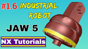Siemens NX - Industrial Robot Assembly - Jaw 5 Tutorial