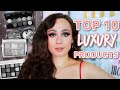 TOP 10 LUXURY MAKEUP PRODUCTS OF ALL TIME!